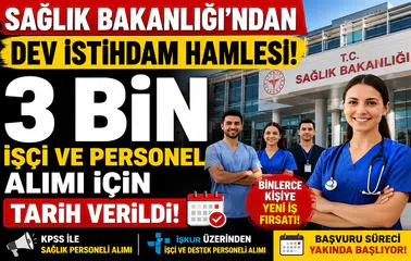 Sağlık Bakanlığı'ndan Dev İstihdam Hamlesi! 3 Bin İşçi ve Personel Alımı İçin Tarih Verildi