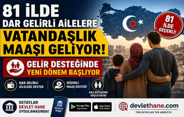 81 İlde Dar Gelirli Ailelere Vatandaşlık Maaşı Geliyor! Gelir Desteğinde Yeni Dönem Başlıyor