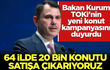 Bakan Murat Kurum Duyurdu: 64 İlde 20 Bin Sosyal Konut Satışa Çıkıyor! Başvurular 15 Haziran’da Başlıyor