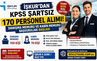 İŞKUR'dan KPSS Şartsız 170 Personel Alımı! Danışma Memuru ve Kabin Memuru Başvuruları Başladı
