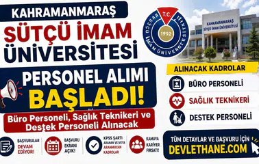 Kahramanmaraş Sütçü İmam Üniversitesi Personel Alımı Başladı! Büro Personeli, Sağlık Teknikeri ve Destek Personeli Alınacak