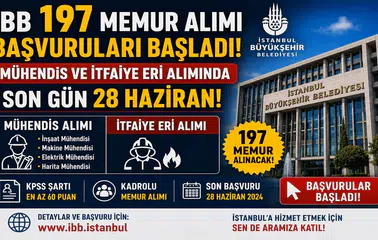 İBB 197 Memur Alımı Başvuruları Başladı! Mühendis ve İtfaiye Eri Alımında Son Gün 28 Haziran