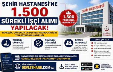 Şehir Hastanesi'ne 1.500 Sürekli İşçi Alımı Yapılacak! Temizlik, Güvenlik ve Destek Kadroları İçin Yeni İstihdam Hazırlığı