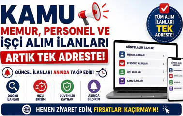 Kamu Memur, Personel ve İşçi Alım İlanları Artık Tek Adreste! Güncel İlanları Anında Takip Edin