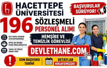 Hacettepe Üniversitesi 196 Sözleşmeli Personel Alımı Sürüyor! Hemşire ve Temizlik Görevlisi İçin Son Başvuru Tarihi