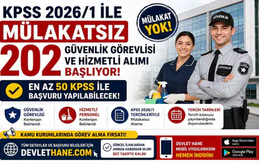 KPSS 2026/1 ile Mülakatsız 202 Güvenlik Görevlisi ve Hizmetli Alımı Başlıyor! En Az 50 KPSS ile Başvuru Yapılabilecek