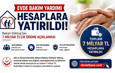 Evde Bakım Yardımı Hesaplara Yatırıldı! Bakan Göktaş'tan 7 Milyar TL'lik Ödeme Açıklaması