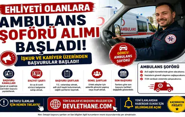 Ehliyeti Olanlara Ambulans Şoförü Alımı Başladı! İŞKUR ve Kariyer Başvuru Şartları