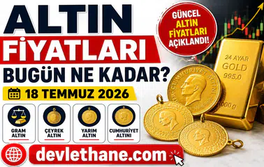 Altın Fiyatları Bugün Ne Kadar? 18 Temmuz 2026 Gram, Çeyrek, Yarım ve Cumhuriyet Altını Fiyatları