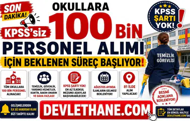 Okullara KPSS'siz 100 Bin Personel Alımı İçin Beklenen Süreç Başlıyor