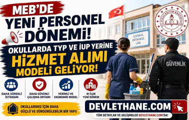 MEB’de Yeni Personel Dönemi: Okullarda TYP ve İUP Yerine Hizmet Alımı Modeli Geliyor