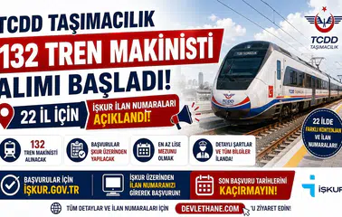 TCDD Taşımacılık 132 Tren Makinisti Alımı Başladı! 22 İl İçin İŞKUR İlan Numaraları Açıklandı