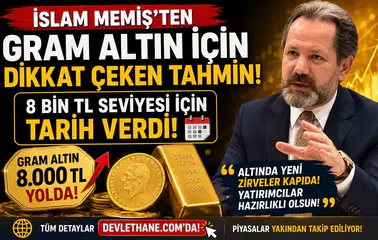 İslam Memiş'ten Gram Altın İçin Dikkat Çeken Tahmin! 8 Bin TL Seviyesi İçin Tarih Verdi
