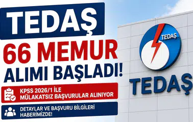 TEDAŞ 66 Memur Alımı Başladı! KPSS 2026/1 ile Mülakatsız Başvurular Alınıyor