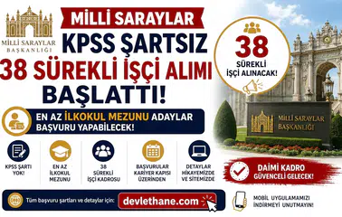 Milli Saraylar KPSS Şartsız 38 Sürekli İşçi Alımı Başlattı! En Az İlkokul Mezunu Adaylar Başvuru Yapabilecek
