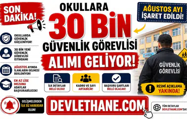 Okullara 30 Bin Güvenlik Görevlisi Alımı Geliyor! Ağustos Ayı İşaret Edildi, İşte İlk Detaylar