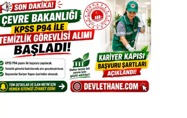 Çevre Bakanlığı KPSS P94 ile Temizlik Görevlisi Alımı Başladı! Kariyer Kapısı Başvuru Şartları Açıklandı