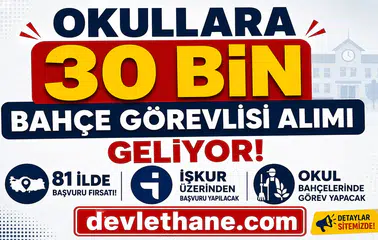 Okullara 30 Bin Bahçe Görevlisi Alımı Geliyor: 81 İlde İŞKUR Üzerinden Başvuru Yapılacak