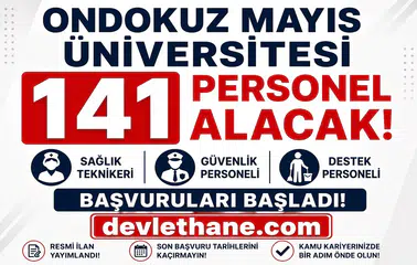 Ondokuz Mayıs Üniversitesi 141 Personel Alacak: Sağlık Teknikeri, Güvenlik ve Destek Personeli Başvuruları Başladı