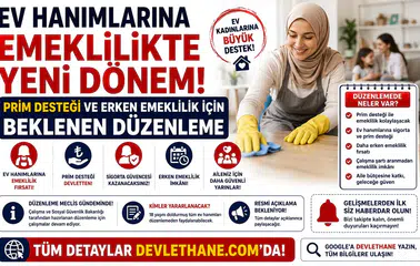 Ev Hanımlarına Emeklilikte Yeni Dönem: Prim Desteği ve Erken Emeklilik İçin Beklenen Düzenleme