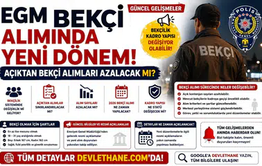 EGM Bekçi Alımında Yeni Dönem: Açıktan Bekçi Alımları Azalacak mı?