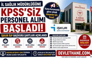 İl Sağlık Müdürlüğüne KPSS’siz Personel Alımı Başladı: İŞKUR İUP Başvuru Şartları Açıklandı
