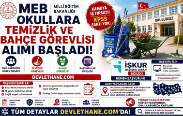 MEB Okullara Temizlik ve Bahçe Görevlisi Alımı Başladı: İŞKUR Başvuru Şartları ve İller