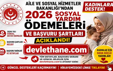 Aile ve Sosyal Hizmetler Bakanlığı'ndan Kadınlara Destek! 2026 Sosyal Yardım Ödemeleri ve Başvuru Şartları Açıklandı