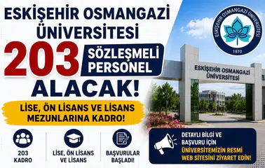 Eskişehir Osmangazi Üniversitesi 203 Sözleşmeli Personel Alacak! Lise, Ön Lisans ve Lisans Mezunlarına Kadro