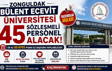 Zonguldak Bülent Ecevit Üniversitesi 45 Sözleşmeli Personel Alacak! En Az 50 KPSS ile Başvurular Başladı