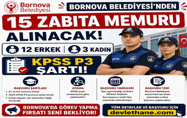 Bornova Belediyesi 15 Zabıta Memuru Alacak: 12 Erkek, 3 Kadın Aday İçin KPSS P3 Şartı