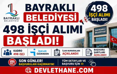 Bayraklı Belediyesi 498 İşçi Alımı Başladı! İŞKUR İlan Numaraları ve Başvuru Şartları Açıklandı