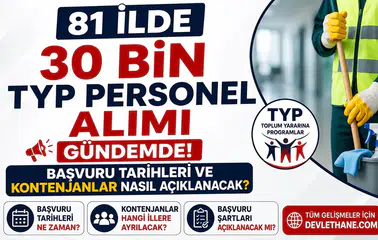 81 İlde 30 Bin TYP Personel Alımı Gündemde! Başvuru Tarihleri ve Kontenjanlar Nasıl Açıklanacak?