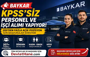 Baykar KPSS’siz Personel ve İşçi Alımı Yapıyor: 200’den Fazla Açık Pozisyon İçin Başvurular Sürüyor