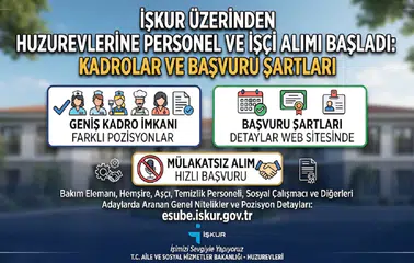 İŞKUR Üzerinden Huzurevlerine Personel ve İşçi Alımı Başladı: Kadrolar ve Başvuru Şartları