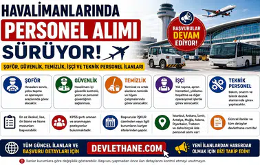 Havalimanlarında Personel Alımı Sürüyor: Şoför, Güvenlik, Temizlik, İşçi ve Teknik Personel İlanları