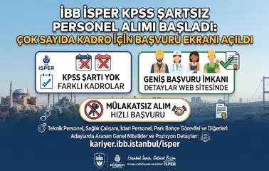 İBB İSPER KPSS Şartsız Personel Alımı Başladı: Çok Sayıda Kadro İçin Başvuru Ekranı Açıldı