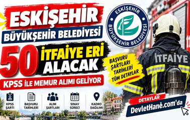Eskişehir Büyükşehir Belediyesi 50 İtfaiye Eri Alacak: KPSS ile Memur Alımı Geliyor