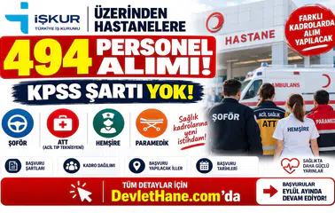 İŞKUR Üzerinden Hastanelere 494 Personel Alımı! KPSS Şartı Yok: Şoför, ATT, Hemşire ve Paramedik Alınacak