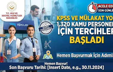 Aile Bakanlık Duyurdu: KPSS’siz 1.320 Kamu Personeli İçin Tercih Süreci Başladı
