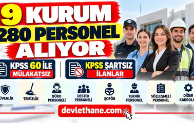 9 Kurum 280 Personel Alıyor: KPSS 60 ile Mülakatsız ve KPSS Şartsız İlanlar