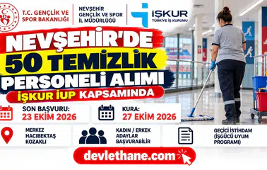 Nevşehir Gençlik ve Spor İl Müdürlüğü'ne İŞKUR ile 50 temizlik personeli alınacak
