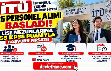 İTÜ 25 Personel Alımı Başladı! Lise Mezunlarına 55 KPSS Puanıyla Başvuru Fırsatı