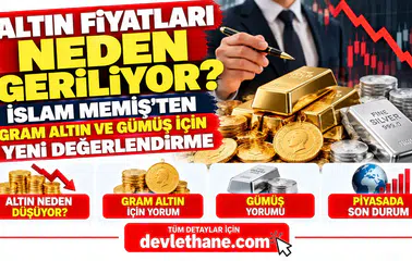 Altın Fiyatları Neden Geriliyor? İslam Memiş'ten Gram Altın ve Gümüş İçin Yeni Değerlendirme