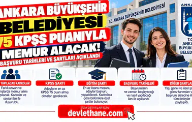 Ankara Büyükşehir Belediyesi 75 KPSS Puanıyla Memur Alacak! Başvuru Tarihleri ve Şartları Açıklandı