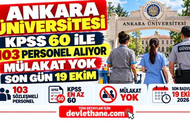 Ankara Üniversitesi KPSS 60 ile Mülakatsız 103 Personel Alıyor: Son Gün 19 Ekim