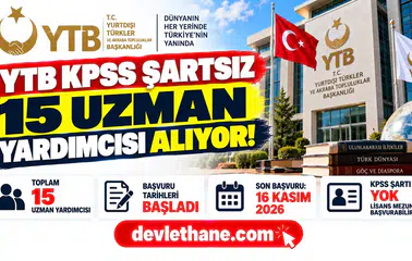 YTB KPSS Şartsız 15 Uzman Yardımcısı Alıyor! Başvurular Başladı, Son Gün 16 Kasım