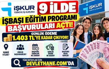 İŞKUR 9 İlde İşbaşı Eğitim Programı Başvurularını Açtı: Günlük Ödeme 1.403 TL'ye Kadar Çıkıyor