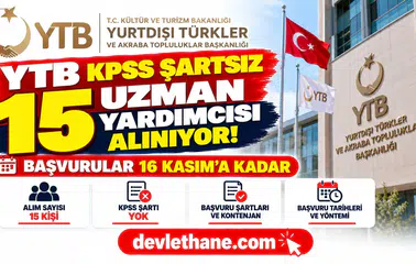 YTB KPSS şartsız 15 uzman yardımcısı alıyor: Başvurular 16 Kasım'a kadar sürecek