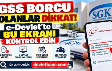 GSS Borcu Olanlar Dikkat: e-Devlet'te Bu Ekranı Kontrol Edin